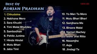 Best of Adrian Pradhan  1974AD  Super Hit Songs ❤️  Adrian Pradhan  Love Music  Nepali Songs [upl. by Natye599]