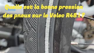 VÉLO ÉLECTRIQUE  VELEC R48 i Quelle est la Bonne Pression des Pneus [upl. by Eornom864]