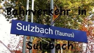 Bahnverkehr in Sulzbach Taunus [upl. by Rafaello686]