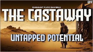 RimWorld The Castaway  Untapped Potential  EP7 [upl. by Spatola]