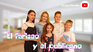 EL FARISEO Y EL PUBLICANO  BIBLIA PARA NIÑOS 📖👶 [upl. by Pomfret67]