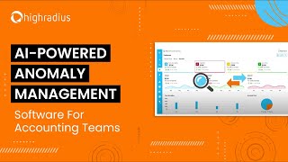 Faster Close With AIPowered Anomaly Management Software  HighRadius [upl. by Ikilisav]