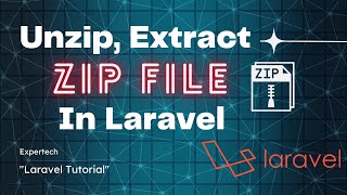 StepbyStep Guide Uploading and Extracting Zip Files in Laravel  Laravel Tutorial [upl. by Enyrat]