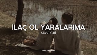 Mavi Gri İlaç Ol Yaralarıma sözleri [upl. by Edva]