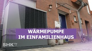 Effiziente Wärmepumpen für Einfamilienhäuser So funktioniert’s  SHKTV Reportage [upl. by Thirzi]