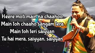 Saiyaan Lyrics  Kailash Kher [upl. by Etteuqaj]