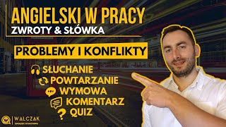 ANGIELSKI W PRACY  Zwroty amp słówka  problemy i konflikty [upl. by Elocn]