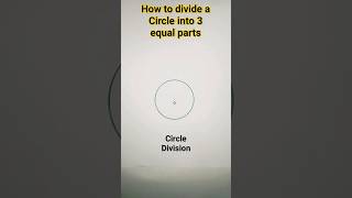 how to divide a circle into 3 equal partscicle divisionshortsytshortsviraltrickeasy methodmath [upl. by Hannah348]