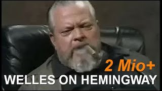 Orson Welles on Ernest Hemingway [upl. by Garald333]