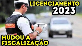 MUDANÇA NA FISCALIZAÇÃO DO LICENCIAMENTO 2023 [upl. by Siskind]