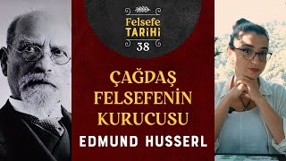 20Yüzyıl Felsefesi Başlıyor Edmund Husserl ve Fenomenoloji [upl. by Antipus]