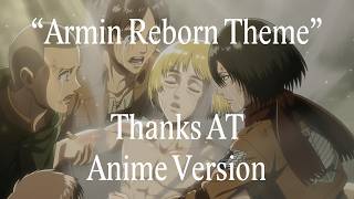 ThanksAT Anime Version「Armin Reborn Theme」 Attack on Titan Season 3 OST [upl. by Dnalloh]