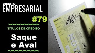 Direito Empresarial  Aula 79 Saque e Aval [upl. by Pero935]