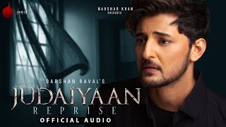 Judaiyaan Reprise Official Audio  Judaiyaan Album  Darshan Raval  Rashmi Virag  Naushad Khan [upl. by Laira66]