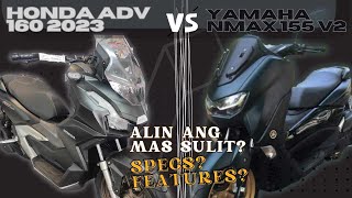 Honda ADV 160 2023 vs Yamaha NMAX V2 2023 Alin ang mas sulit SPECSFEATURES COMPARISON [upl. by Ilojne]