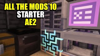 Ep5 Starter AE2  Minecraft All The Mods 10 Modpack [upl. by Devy]