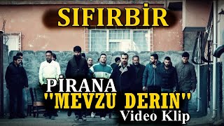 SIFIR BİR  Mevzu Derin   PiRANA   HD Video Klip [upl. by Raychel]