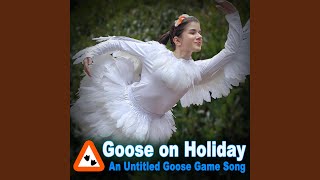 Goose on Holiday An Untitled Goose Game Song feat Adriana Figueroa amp FamilyJules [upl. by Arak]