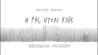 A Pál utcai fiúk  4 fejezet [upl. by Ylenaj486]