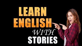 Accelerate English Learning with Engaging Stories Skyrocket Your Listening Skills amp Fluency Today [upl. by Haye]