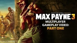 Max Payne 3 Multiplayer Gameplay Part One [upl. by Ikey]