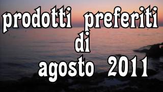 prodotti preferiti del mese di agosto [upl. by Ahtenek]