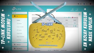 ★ ★ ★ Tp link Modem Kurulumunu ★ ★ ★ En Kolay Kurulum Nasıl Yapılır [upl. by Ecitsuj915]