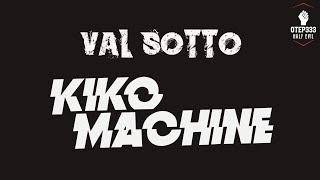 Kiko Machine  Val Sotto Karaoke  Instrumental [upl. by Adnahsam]