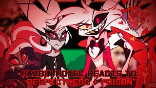 Hazbin Hotel Reacts To Respectless  Poison  3  HH React To Songs  Hazbin Hotel Gacha Reaction [upl. by Tersina]