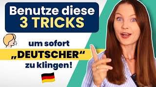 Benutze diese Geheimtipps um quotdeutscherquot und quotauthentischerquot zu klingen I Deutsch lernen b1 b2 c1 [upl. by Magree]