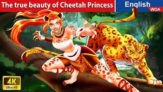 The true beauty of Cheetah Princess 🐯 Princess Cartoons🌛Fairy Tales New Story WOAFairyTalesEnglish [upl. by Broome]