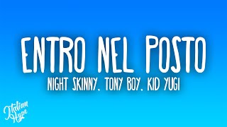 Night Skinny Tony Boy Kid Yugi Capo Plaza  Entro nel posto [upl. by Muirhead]