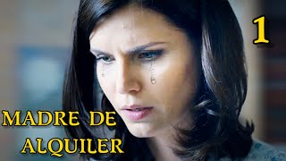 Madre de Alquiler  Capítulo 1  Drama  Series y novelas en Español [upl. by Leonhard]