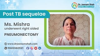 Post TB sequelae  Patient Testimonial  Dr Jeenam Shah [upl. by Enawd]