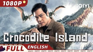 【ENG SUB】Crocodile Island  Action Adventure Drama  Chinese Movie 2024  iQIYI Movie English [upl. by Solon]