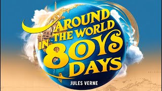 Around the World in 80 Days by Jules Verne  Full Audiobook  Group Dramatic Reading [upl. by Hearsh540]