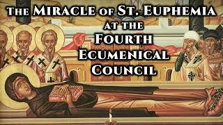 The Miracle of St Euphemia at the Fourth Ecumenical Council [upl. by Cody]