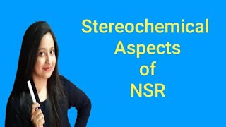 Stereochemical Aspects of Nucleophilic Substitution Reactions [upl. by Ykcaj]