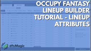 Occupy Fantasy Lineup Builder Tutorial  Lineup Attributes [upl. by Ahsimal]