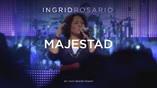 Ingrid Rosario  Majestad [upl. by Elizabet]