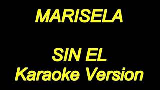 Marisela  Sin El Karaoke Lyrics NUEVO [upl. by Trotter]