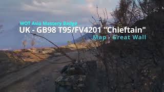 WOT Asia Mastery Badge  UK  GB98 T95 FV4201 quotChieftainquot worldoftanks [upl. by Annah]