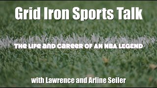 Grid Iron Sports Talk NBA Legend [upl. by Codd17]