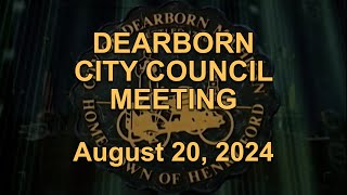 Dearborn City Council Meeting originally aired live on August 20 2024 [upl. by Koran]