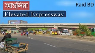 Ashulia Elevated Expressway  Raid BD [upl. by Fisken]