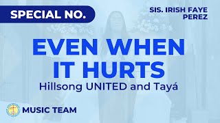 Even When It Hurts Praise Song Cover Hillsong UNITED and Tayá  Irish Faye Perez [upl. by Irod]