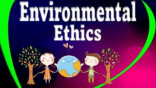 Environmental Ethics in Business  Introduction Explanation amp Definition  Business Ethics [upl. by Tudor]