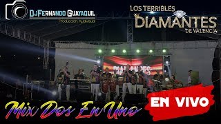 Mix Dos en Uno Los Diamantes de Valencia Video En Vivo HD [upl. by Godliman]