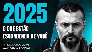 FIZ AS PREVISÕES PRA 2025 E ENCONTREI ISSO  Astrologia Tradicional com Celio Barros [upl. by Enelehs]