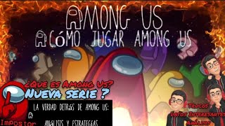 La Verdad Detrás de Como Jugar AMONG US Análisis y Estrategias [upl. by Link]